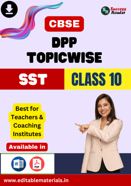 Topicwise DPP for CBSE Class 10 Social Science