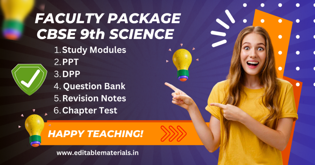 Faculty Package for CBSE Class 9 Science - White Label Editable Materials
