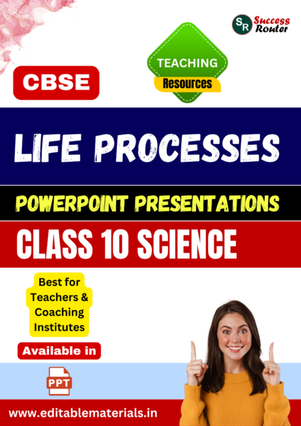 Life Processes PPT for CBSE Class 10 Science for Teaching