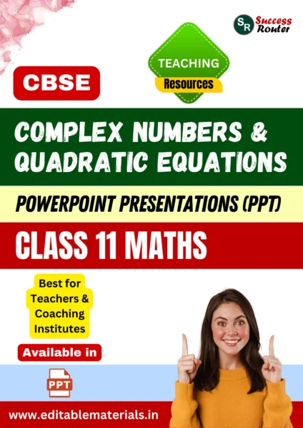 Complex Numbers and Quadratic Equations Class 11 Maths PPT for CBSE Teachers