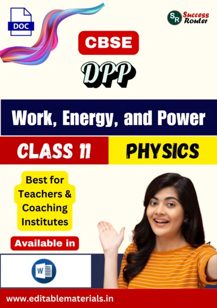 Class 11 Physics Chapter 5 Work, Energy, and Power DPP (Editable Word Format)