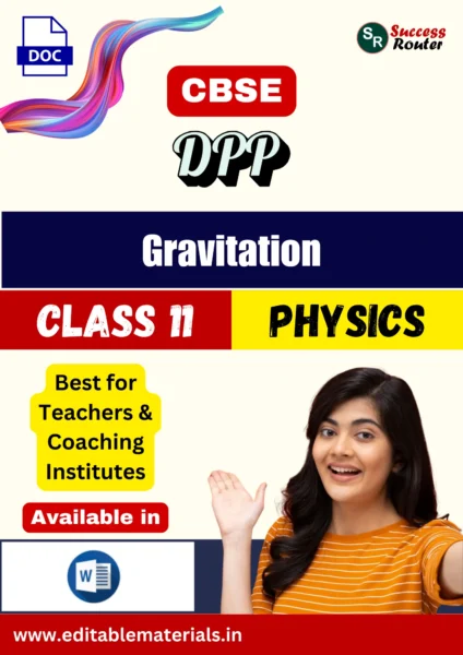 Class 11 Physics Chapter 7 Gravitation DPP (Editable Word Format)