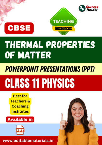 Thermal Properties of Matter Class 11 Physics PPT for CBSE Teachers