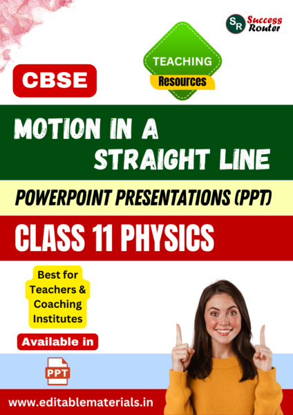 Motion in a Straight Line Class 11 Physics PPT for CBSE Teachers