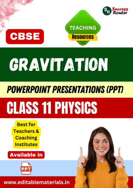 Gravitation Class 11 Physics PPT for CBSE Teachers