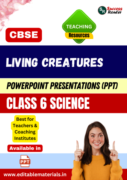 Living Creatures Class 6 Science PPT for CBSE Teachers