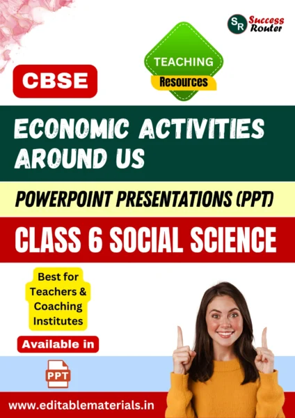 Economic Activities Around Us Class 6 Social Science PPT for CBSE Teachers
