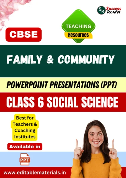 Family and Community Class 6 Social Science PPT for CBSE Teachers