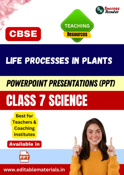 Life Processes in Plants Class 7 Science PPT for CBSE Teachers