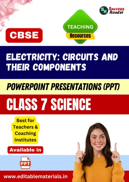 Electricity: Circuits and their Components Class 7 Science PPT for CBSE Teachers