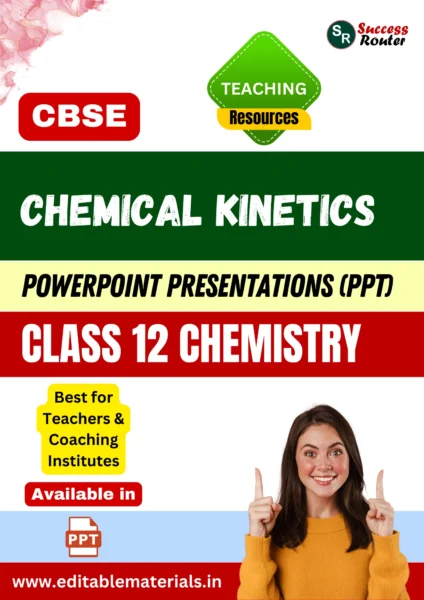 Chemical Kinetics Class 12 Chemistry PPT for CBSE Teachers