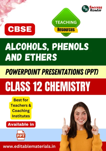 Alcohols, Phenols and Ethers Class 12 Chemistry PPT for CBSE Teachers