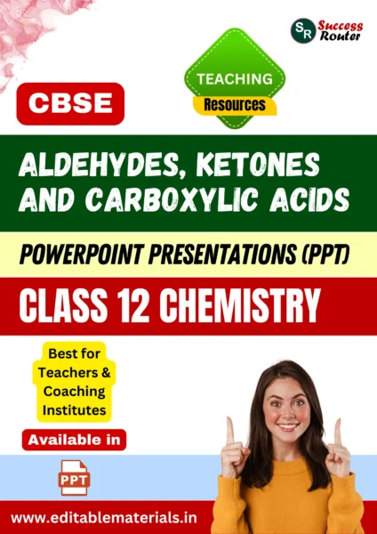 Aldehydes, Ketones and Carboxylic Acids Class 12 Chemistry PPT for CBSE Teachers