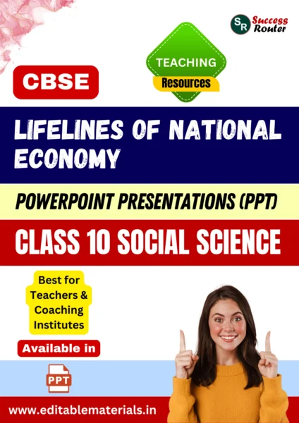 Lifelines of National Economy Class 10 Social Science PPT for CBSE Teachers