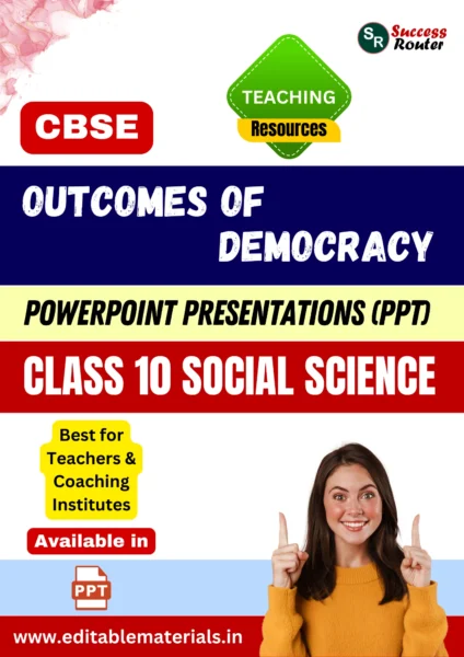 Outcomes of Democracy Class 10 Social Science PPT for CBSE Teachers