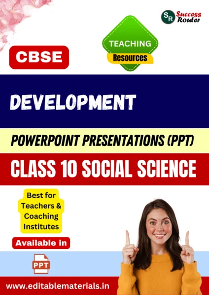 Development Class 10 Social Science PPT for CBSE Teachers