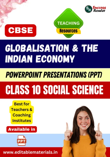 Globalisation and the Indian Economy Class 10 Social Science PPT for CBSE Teachers