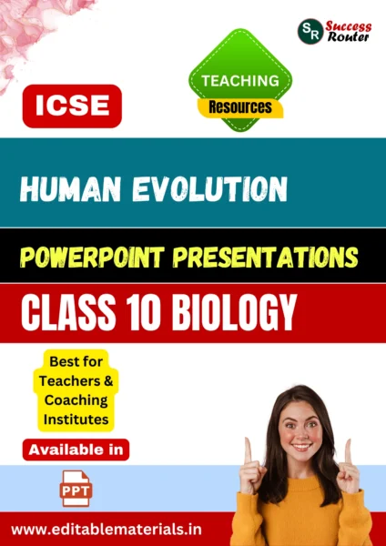 Human Evolution PPT for ICSE Class 10 Biology for Teaching