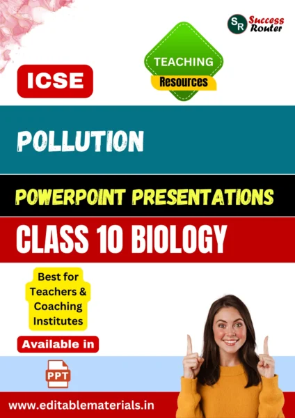 Pollution PPT for ICSE Class 10 Biology for Teaching