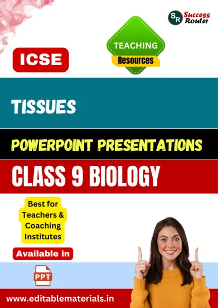 Tissues PPT for ICSE Class 9 Biology for Teaching