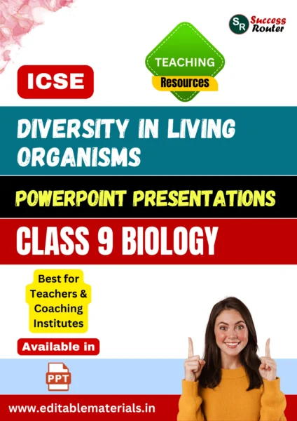 Diversity in Living Organisms PPT for ICSE Class 9 Biology for Teaching