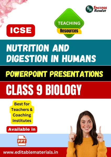 Nutrition and Digestion in Humans PPT for ICSE Class 9 Biology for Teaching