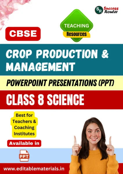 Crop Production and Management Class 8 Science PPT for CBSE Teachers