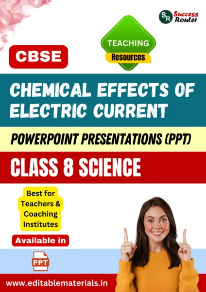 Chemical Effects of Electric Current Class 8 Science PPT for CBSE Teachers