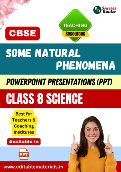 Some Natural Phenomena Class 8 Science PPT for CBSE Teachers