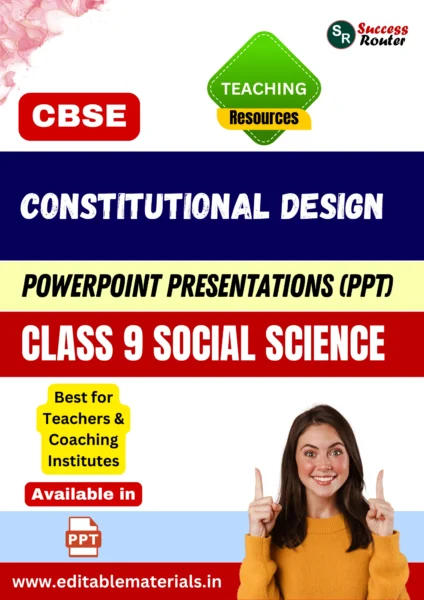 Constitutional Design Class 9 Social Science PPT for CBSE Teachers