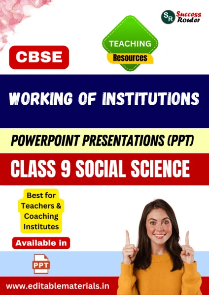 Working of Institutions Class 9 Social Science PPT for CBSE Teachers