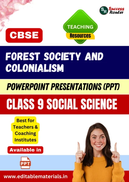 Forest Society and Colonialism Class 9 Social Science PPT for CBSE Teachers
