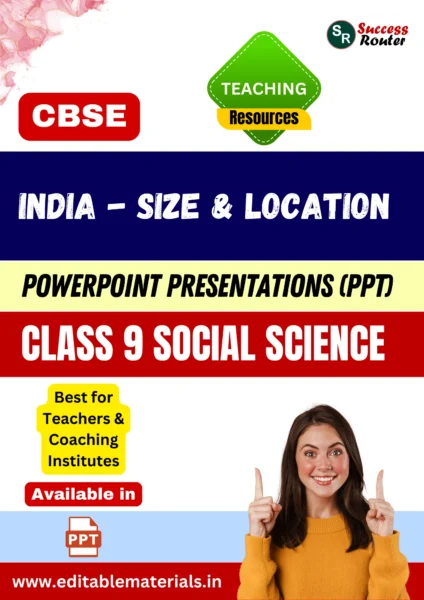 India – Size and Location Class 9 Social Science PPT for CBSE Teachers