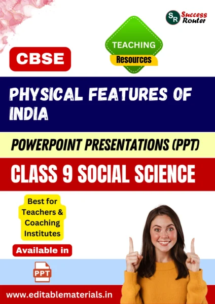 Physical Features of India Class 9 Social Science PPT for CBSE Teachers