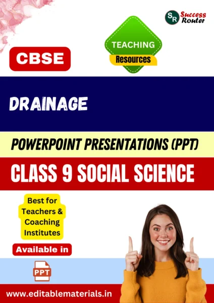Drainage Class 9 Social Science PPT for CBSE Teachers