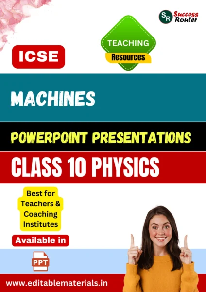 Machines PPT for ICSE Class 10 Physics for Teaching