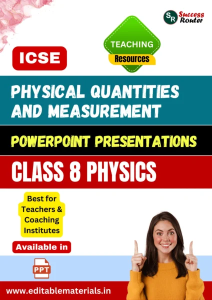 Physical Quantities and Measurement PPT for ICSE Class 8 Physics for Teaching