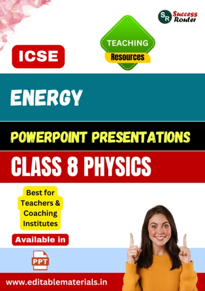 Energy PPT for ICSE Class 8 Physics for Teaching