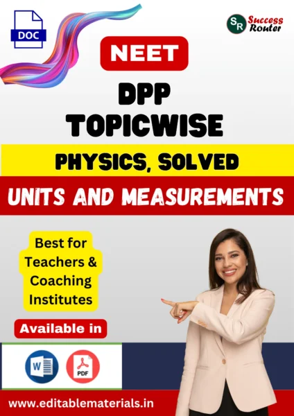 NEET Physics Chapter 1 Units and Measurements DPP (Editable Word Format)