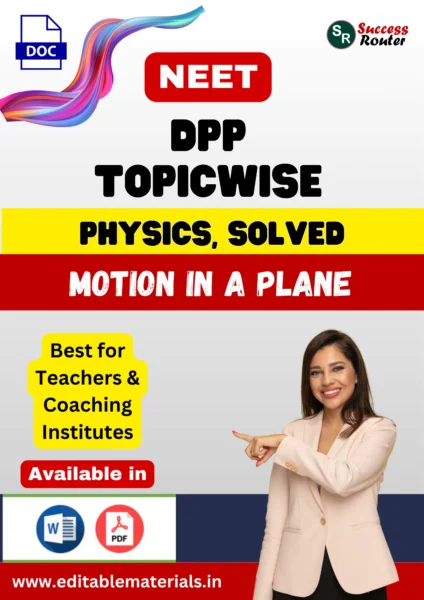 NEET Physics Chapter 3 Motion in a Plane DPP (Editable Word Format)