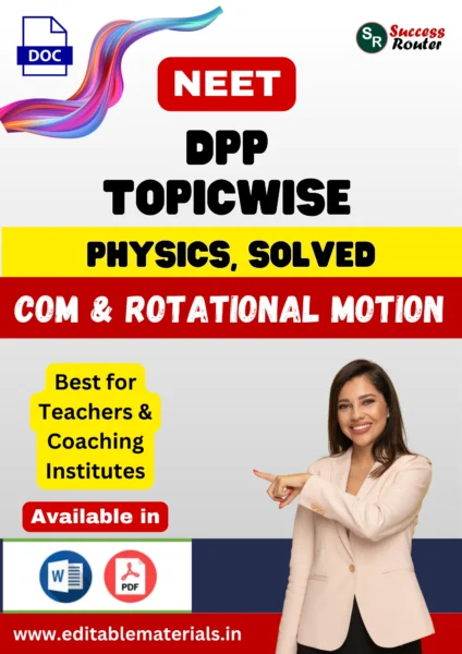 NEET Physics Chapter 6 System of Particles and Rotational Motion DPP (Editable Word Format)