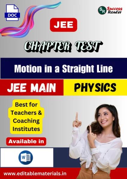 JEE Main Chapter Test Physics Chapter 3 Motion in a Straight Line (Editable Word Format)