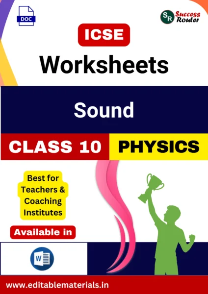 ICSE Class 10 Physics Chapter 7 Sound Worksheets (Editable Word Format)