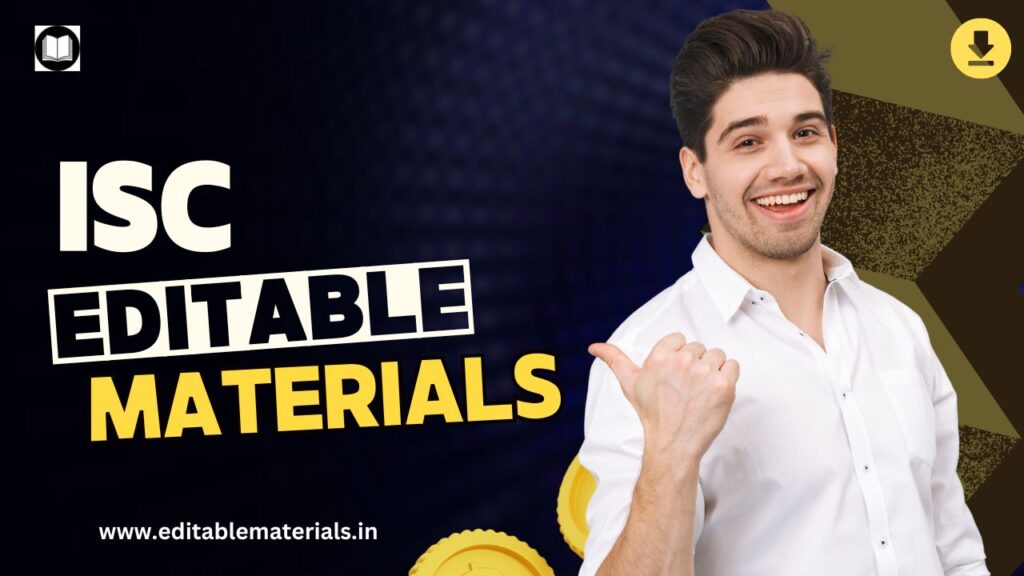 ISC Editable Materials for Class 11 & 12 – DOCX, PageMaker & PPTX