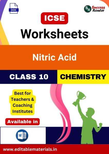 ICSE Class 10 Chemistry Chapter 10 Study of Compounds – Nitric Acid Worksheets (Editable Word Format)