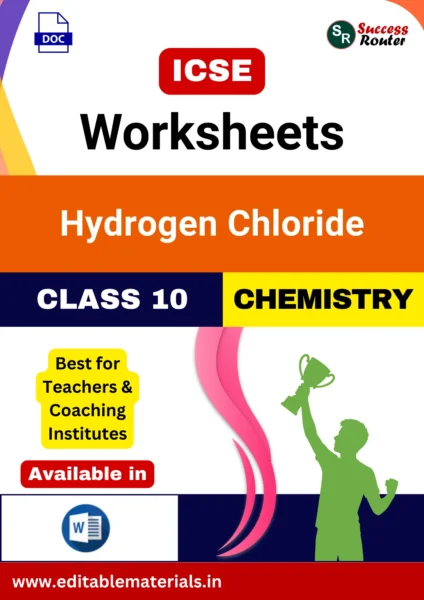 ICSE Class 10 Chemistry Chapter 8 Study of Compounds – Hydrogen Chloride Worksheets (Editable Word Format)