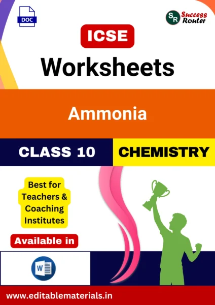 ICSE Class 10 Chemistry Chapter 9 Study of Compounds – Ammonia Worksheets (Editable Word Format)