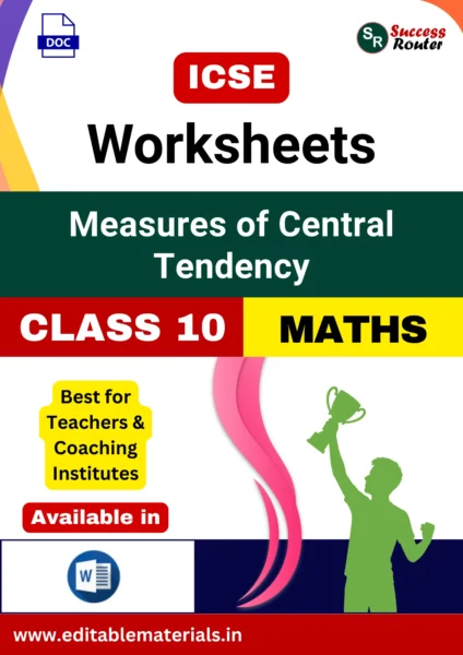 ICSE Class 10 Maths Chapter 19 Measures of Central Tendency Worksheets (Editable Word Format)