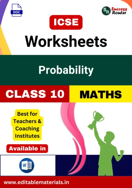 ICSE Class 10 Maths Chapter 21 Probability Worksheets (Editable Word Format)