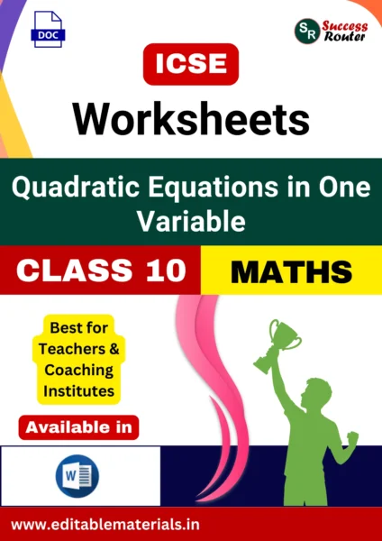 ICSE Class 10 Maths Chapter 5 Quadratic Equations in One Variable Worksheets (Editable Word Format)